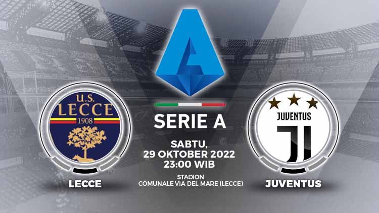 Link live streaming pertandingan Liga Italia (Serie A) 2022/23 pekan ke-12 antara Lecce vs Juventus yang akan digelar pada Sabtu (29/10/22) pukul 23.00 WIB. Copyright: © Grafis: Yuhariyanto/INDOSPORT