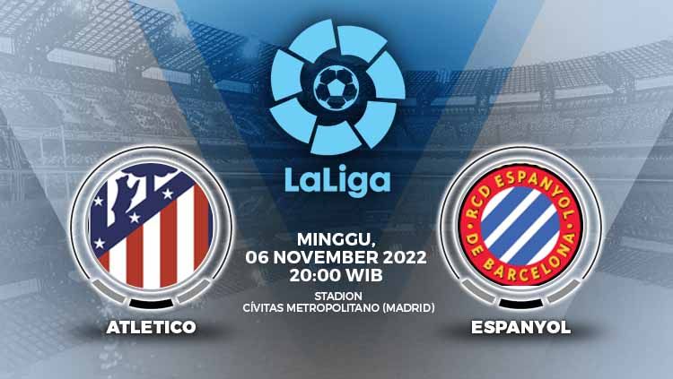 Prediksi Liga Spanyol (La Liga) 2022/2023 untuk laga pekan ke-13 antara Atletico Madrid vs Espanyol yang akan digelar pada Minggu (06/11/22) pukul 20.00 WIB. Copyright: © Grafis: Yuhariyanto/INDOSPORT