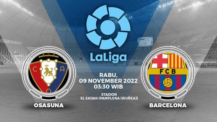 Berikut prediksi Liga Spanyol (LaLiga) musim 2022/23 untuk laga pekan ke-14 yang mempertemukan Osasuna vs Barcelona yang akan terhelat pada Rabu (09/11/22). Copyright: © Grafis: Yuhariyanto/INDOSPORT