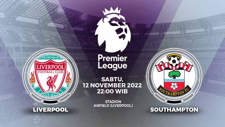 Berikut prediksi Liga Inggris (Premier League) antara Liverpool vs Southampton yang aakkan digelar pada Sabtu (12/11/22) mulai pukul 22.00 WIB. Copyright: © Grafis: Yuhariyanto/INDOSPORT