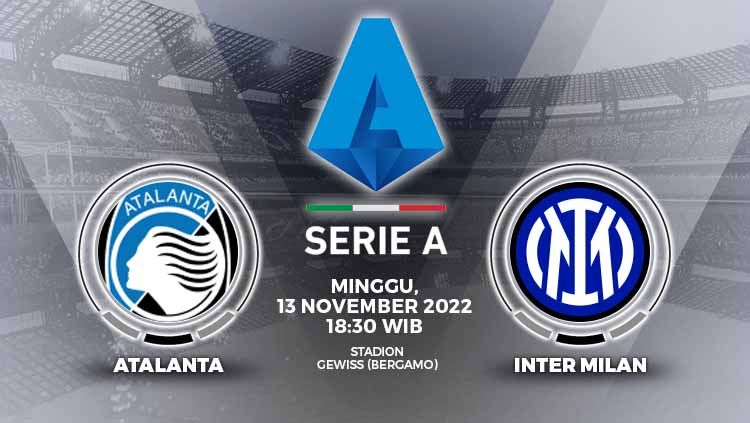 Berikut link live streaming Liga Italia (Serie A) antara Atalanta vs Inter Milan pada Minggu (13/11/22), pukul 18.30 WIB. Copyright: © Grafis: Yuhariyanto/INDOSPORT