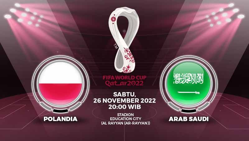 Link live streaming pertandingan antara Polandia vs Arab Saudi (Piala Dunia Qatar 2022). Copyright: © Grafis: Yuhariyanto/INDOSPORT