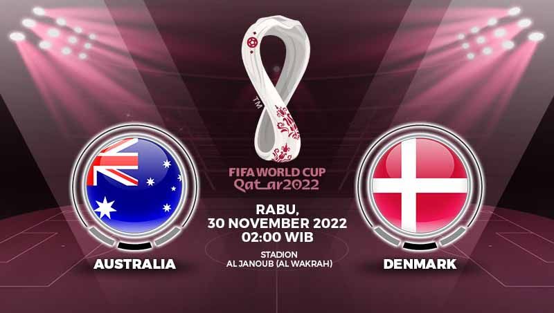 Berikut link live streaming Piala Dunia 2022 antara Australia vs Denmark yang mana kedua tim bakal saling adu sikut demi tiket 16 besar. Copyright: © Grafis: Yuhariyanto/INDOSPORT