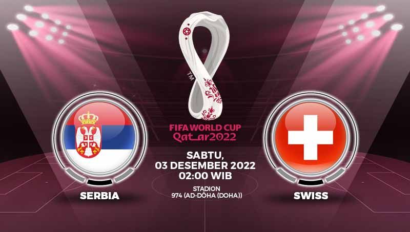 Pertandingan antara Serbia vs Swiss (Piala Dunia Qatar 2022). Copyright: © Grafis: Yuhariyanto/INDOSPORT