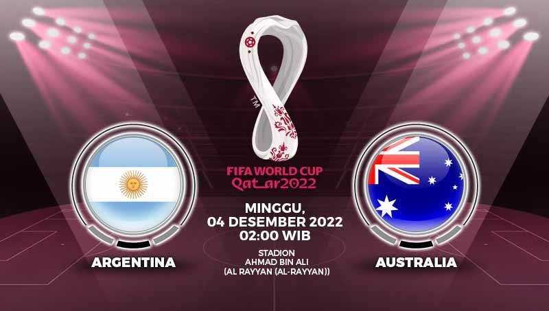 Berikut link live streaming Piala Dunia 2022 babak 16 besar antara Argentina vs Australia pada Minggu (04/12/22) pukul 02.00 dini hari WIB. Copyright: © Grafis: Yuhariyanto/INDOSPORT