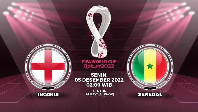 Berikut link live streaming Piala Dunia 2022 babak 16 besar antara Inggris vs Senegal pada, Senin (05/12/22) pukul 02.00 dini hari WIB. (Yuhariyanto/INDOSPORT) Copyright: © Grafis: Yuhariyanto/INDOSPORT