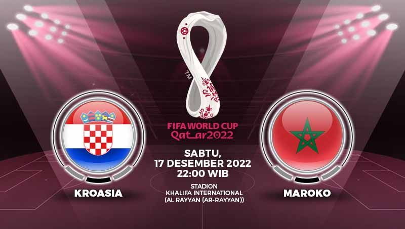 Link live streaming pertandingan perebutan tempat ketiga Piala Dunia 2022 antara Kroasia vs Maroko, Sabtu (17/12/22) pukul 22.00. Copyright: © Grafis: Yuhariyanto/INDOSPORT