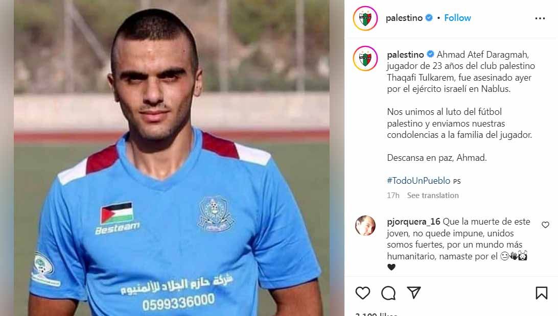 Jika sudah waktunya, kematian tidak pernah dicegah siapapun, termasuk para atlet sepak bola seperti Ahmed Atef Daraghmeh yang meninggal ditembak pasukan Israel. Copyright: © Instagram@palestino