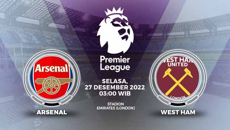 Catatan laga Arsenal vs West Ham United jelang pertandingan Liga Inggris, Selasa (27/12/22) dini hari WIB.  Copyright: © Grafis: Yuhariyanto/INDOSPORT