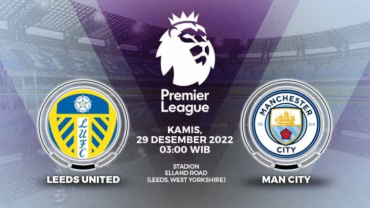 Prediksi Liga Inggris Leeds United vs Manchester City, akan berlangsung di Elland Road, Kamis (29/12/22) dini hari WIB. Copyright: © Grafis: Yuhariyanto/INDOSPORT
