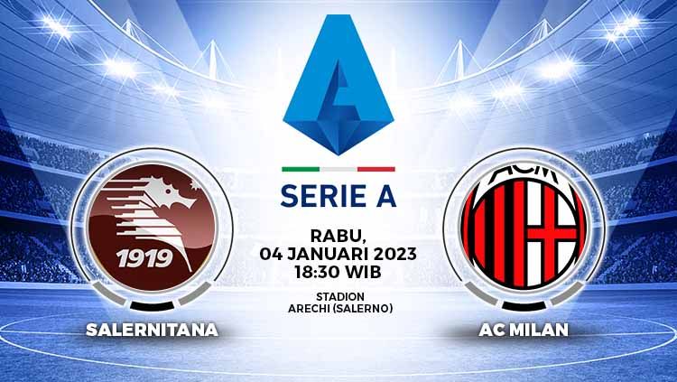 Liga Italia (Serie A) 2022/2023 akan kembali bergulir pada Rabu (04/01/23) mendatang dengan laga Salernitana vs AC Milan jadi pembuka, bagaimana prediksinya? Copyright: © Grafis: Yuhariyanto/INDOSPORT