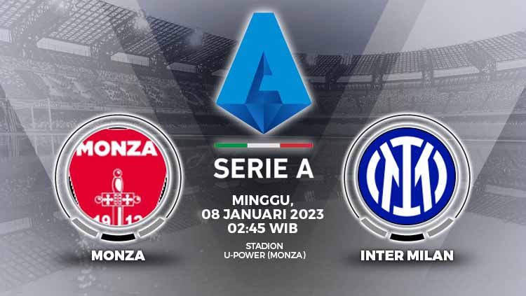 Pertandingan Liga Italia (Serie A) antara AC Monza vs Inter Milan akan berlangsung pada Minggu (08/01/23) dinihari WIB. Link streaming ada di berita ini. Copyright: © Grafis: Yuhariyanto/INDOSPORT