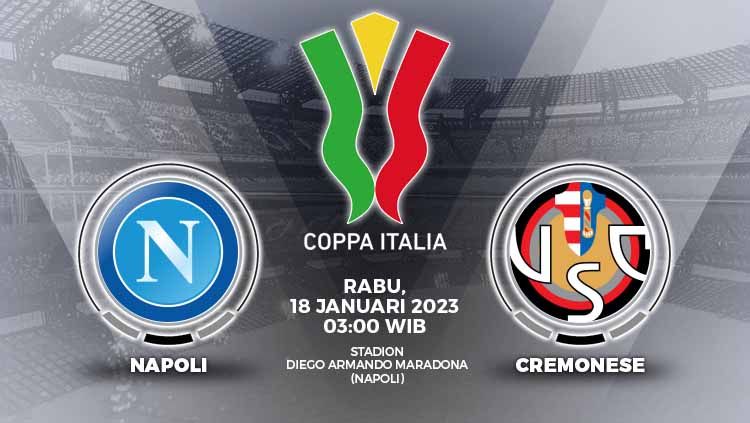 Prediksi pertandingan antara Napoli vs Cremonese (Coppa Italia). Copyright: © Grafis: Yuhariyanto/INDOSPORT