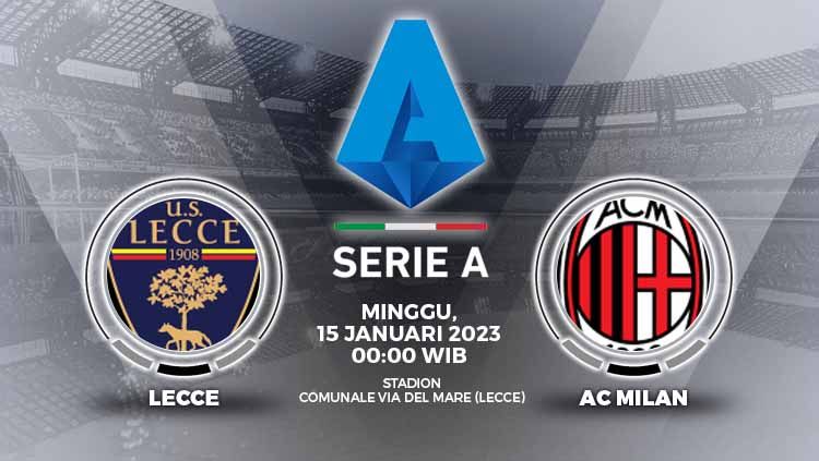Prediksi pertandingan Liga Italia (Serie A) antara Lecce vs AC Milan, yang berlangsung di Stadion Comunale Via del Mare, Minggu (15/01/23) pukul 00.00 WIB. Copyright: © Grafis: Yuhariyanto/INDOSPORT