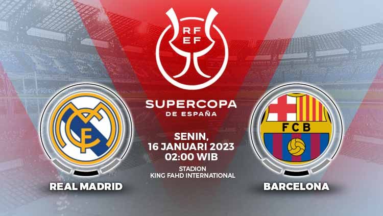 Prediksi pertandingan antara Real Madrid vs Barcelona (Super Cup). Copyright: © Grafis: Yuhariyanto/INDOSPORT