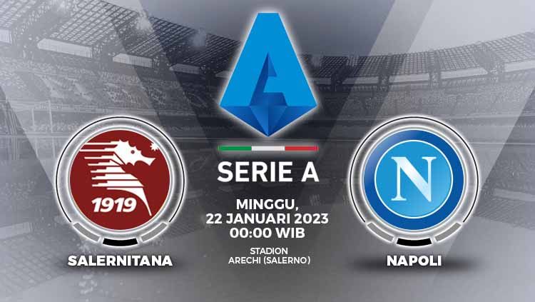 Prediksi pertandingan antara Salernitana vs Napoli (Liga Italia). Copyright: © Grafis: Yuhariyanto/INDOSPORT
