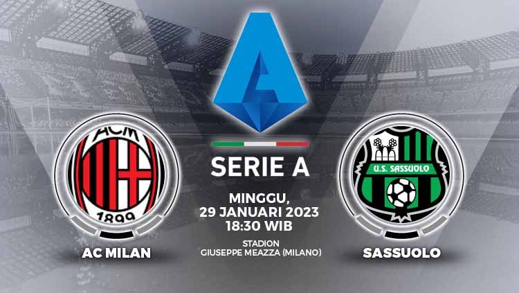 Simak link live streaming Liga Italia (Serie A) antara AC Milan vs PSS Sassuolo yang dihelat pada Minggu (29/01/2023) pukul 18:30 WIB. Copyright: &copy; Grafis: Yuhariyanto/INDOSPORT