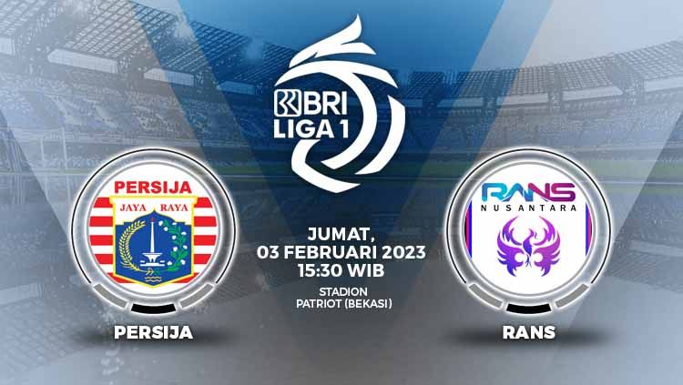 Persija Jakarta akan berhadapan dengan RANS Nusantara FC pada pekan ke-22 Liga 1 di stadion Patriot Candrabhaga, Jumat (03/02/23). Copyright: © Grafis: Yuhariyanto/INDOSPORT