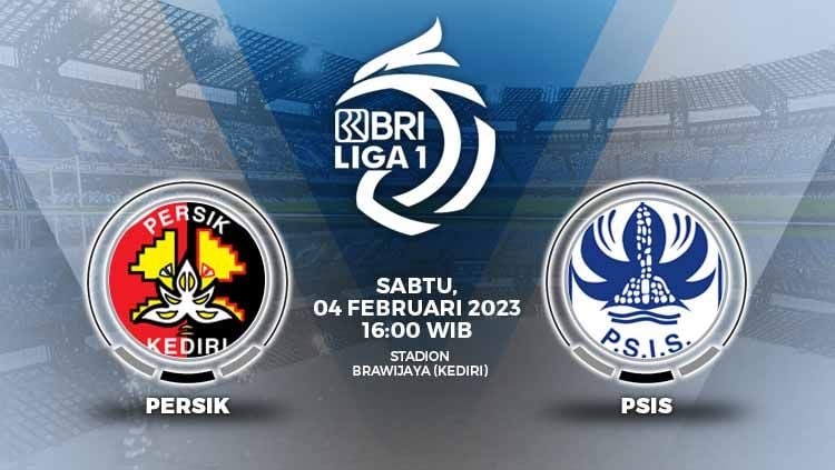 Prediksi pertandingan antara Persik Kediri vs PSIS Semarang (BRI Liga 1). Copyright: © Grafis: Yuhariyanto/INDOSPORT