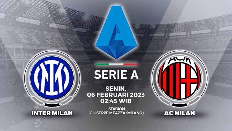 Derby della Madonina antara Inter Milan vs AC Milan pada pekan ke-21 Liga Italia, Senin (06/02/23), dapat Anda disaksikan melalui link live streaming berikut. Copyright: © Grafis: Yuhariyanto/INDOSPORT