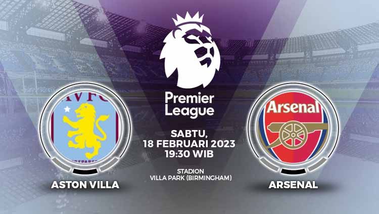 Link live streaming Aston Villa vs Arsenal di pekan ke-24 Liga Inggris (Premier League) 2022-2023, Sabtu (18/2/23) malam, dapat diakses lewat artikel ini. Copyright: © Grafis: Yuhariyanto/INDOSPORT