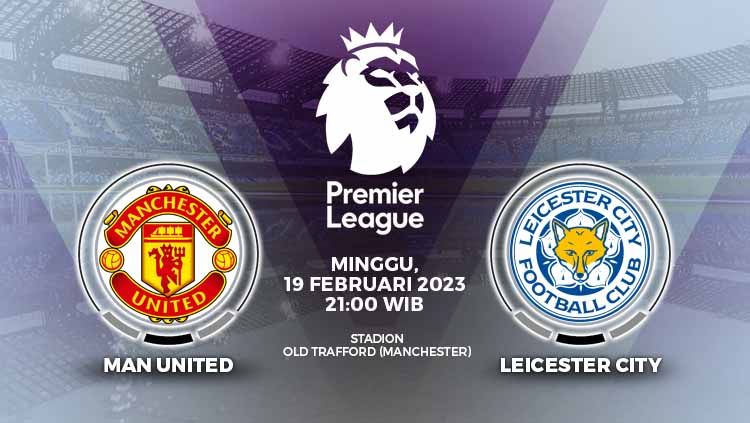 Prediksi pertandingan Liga Inggris (Premier League) 2022-2023 antara Manchester United vs Leicester City, Setan Merah akan diuji konsistensinya di laga ini. Copyright: © Grafis: Yuhariyanto/INDOSPORT