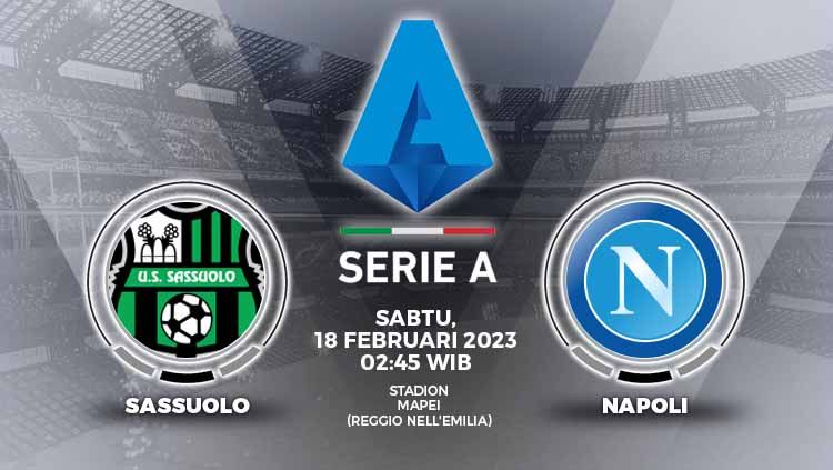 Prediksi pertandingan antara Sassuolo vs Napoli (Liga Italia). Copyright: &copy; Grafis: Yuhariyanto/INDOSPORT