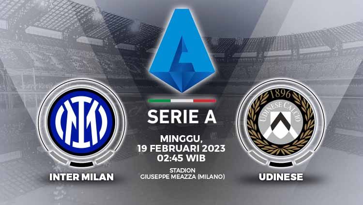 Simak link live streaming Liga Italia (Serie A) antara Inter Milan vs Udinese pada Minggu (19/02/23) pukul 02.45 WIB. Copyright: &copy; Grafis: Yuhariyanto/INDOSPORT