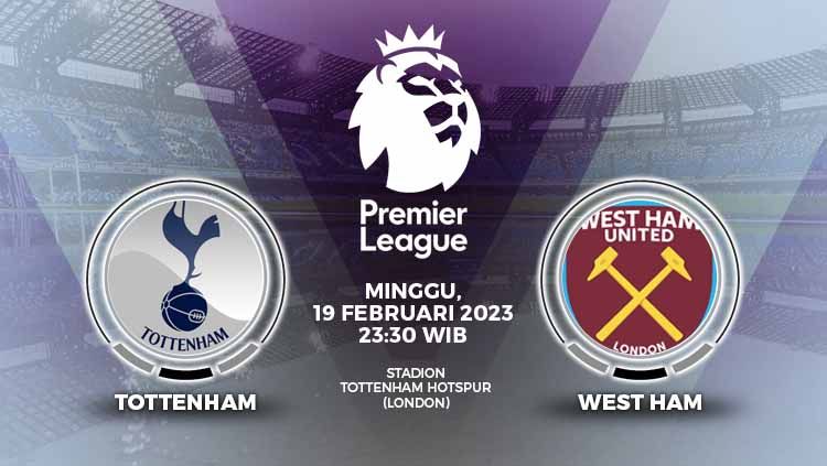 Prediksi pertandingan antara Tottenham Hotspur vs West Ham United (Liga Inggris). Copyright: © Grafis: Yuhariyanto/INDOSPORT