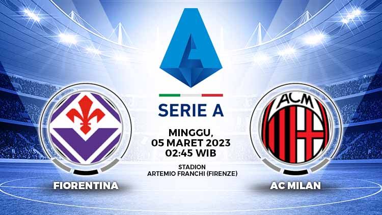 Berikut ini adalah prediksi untuk laga pekan ke-25 Liga Italia (Serie A) 2022/2023 antara Fiorentina vs AC Milan yang digelar pada Minggu (05/03/23) mendatang. Copyright: © Grafis: Yuhariyanto/Indosport