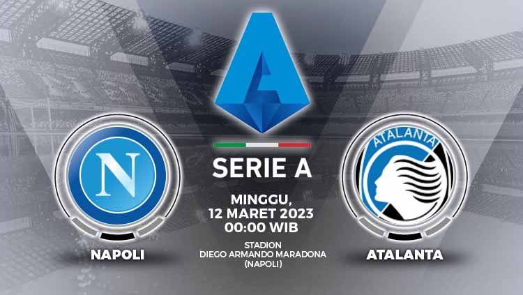 Prediksi pertandingan antara Napoli vs Atalanta (Liga Italia). Copyright: © Grafis: Yuhariyanto/INDOSPORT
