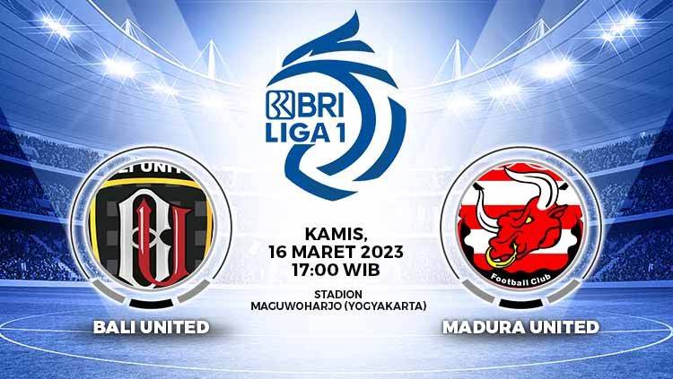 Link live streaming Liga 1 musim 2022-2023 antara Bali United vs Madura United pada hari Kamis (16/03/23) mulai pukul 17.00 WIB. Copyright: © Grafis: Yuhariyanto/INDOSPORT