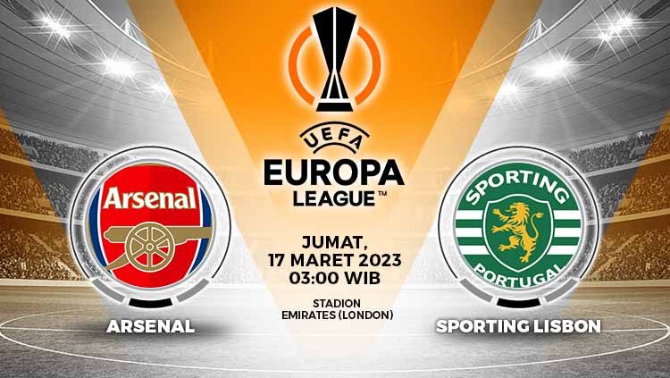 Prediksi Liga Europa 2022/23 antara Arsenal vs Sporting Lisbon pada Jumat (17/3/23) pukul 03:00 WIB bisa Anda simak di artikel ini. Copyright: © Grafis: Yuhariyanto/INDOSPORT