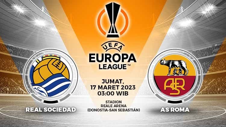 Link live streaming Liga Europa 2022/23 antara Real Sociedad vs AS Roma, Jumat (17/03/23) pukul 03.00 WIB, bisa Anda saksikan di artikel berikut. Copyright: © Grafis: Yuhariyanto/INDOSPORT