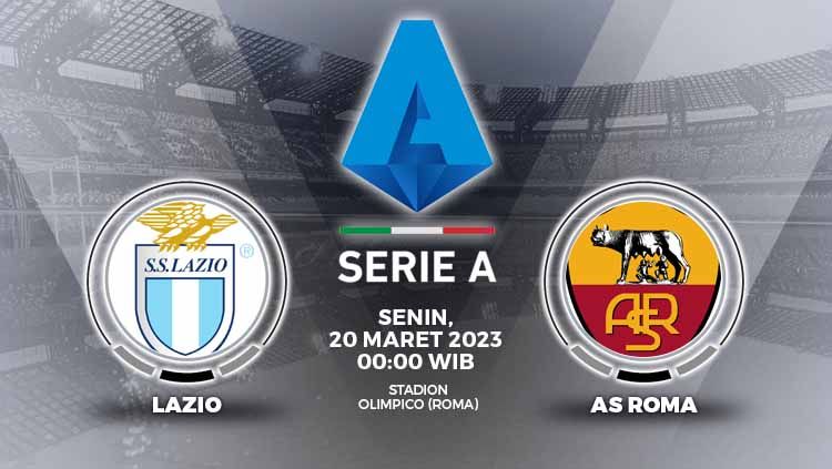 Link live streaming pertandingan Liga Italia (Serie A) 2022-2023 mempertemukan Lazio vs AS Roma pada Senin (20/03/23) dini hari WIB. Copyright: © Grafis: Yuhariyanti/INDOSPORT