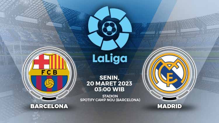 Link live streaming Liga Spanyol (LaLiga) 2022/23 antara Barcelona vs Real Madrid akan berlangsung pada Senin (20/3/23) pukul 03:00 WIB Copyright: © Grafis: Yuhariyanti/INDOSPORT