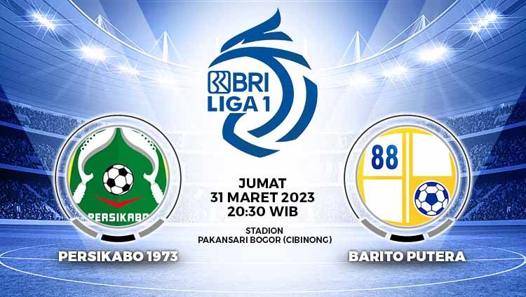 Pertandingan Liga 1 2022-2023 antara Persikabo 1973 vs Barito Putera akan berlangsung pada Jumat (31/03/23) dapat disaksikan via link streaming ini. Copyright: © Grafis: Yuhariyanto/INDOSPORT