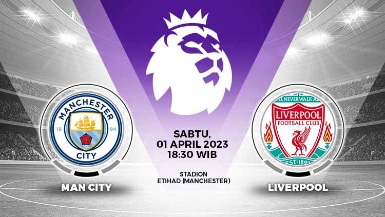 Pertandingan Liga Inggris (Premier League) antara Manchester City vs Liverpool pada Sabtu (01/04/23) petang bisa disaksikan melalui link live streaming ini. Copyright: © Grafis: Yuhariyanto/INDOSPORT