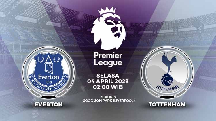 Prediksi pertandingan antara Everton vs Tottenham Hotspur (Liga Inggris). Copyright: © Grafis: Yuhariyanto/INDOSPORT