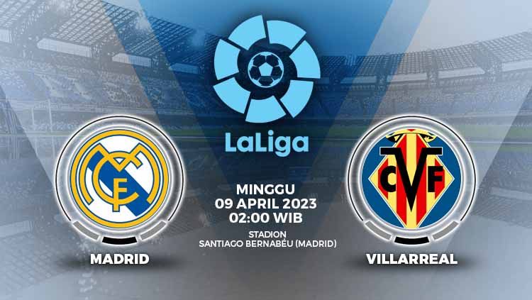 Prediksi pertandingan antara Real Madrid vs Villarreal (LaLiga Spanyol). Copyright: © Grafis: Yuhariyanto/INDOSPORT