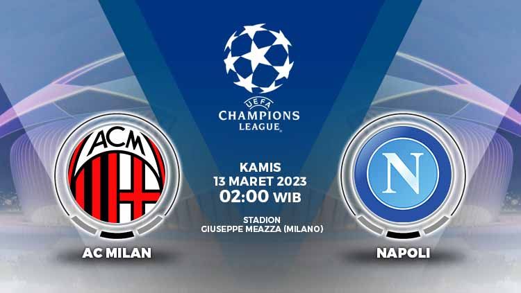 Prediksi pertandingan antara AC Milan vs Napoli (Liga Champions). Copyright: © Grafis: Yuhariyanto/INDOSPORT