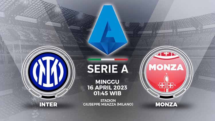 Inter Milan akan menjamu Monza dalam laga pekan ke-30 Liga Italia (Serie A) 2022-23. Duel ini akan menjadi ajang kebangkitan Nerazzurri setelah dua kali terpuruk. Copyright: © Grafis: Yuhariyanto/INDOSPORT