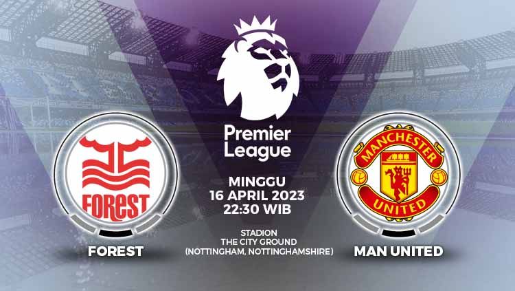 Manchester United memiliki peluang untuk kembali menyodok tiga besar klasemen saat menghadapi Nottingham Forest pada pekan ke-31 Liga Inggris. Copyright: © Grafis: Yuhariyanto/INDOSPORT