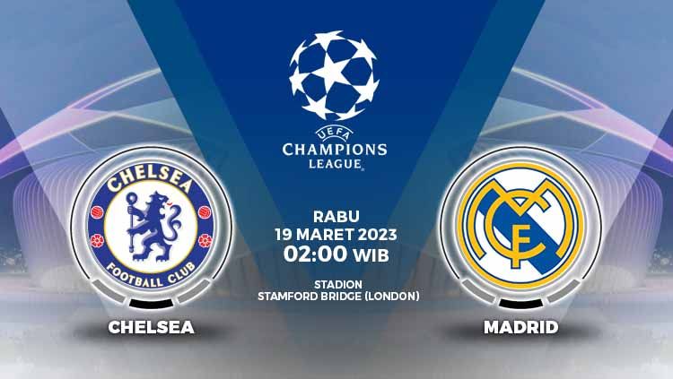 Prediksi Liga Champions 2022/23 antara Chelsea vs Real Madrid akan berlangsung pada Rabu (19/4/23) pukul 02:00 WIB bisa Anda saksikan di artikel berikut. Copyright: © Grafis: Yuhariyanto/INDOSPORT
