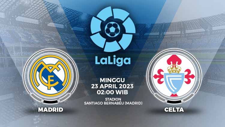 Prediksi pertandingan antara Real Madrid vs Celta Vigo (LaLiga Spanyol). Copyright: © Grafis: Yuhariyanto/INDOSPORT