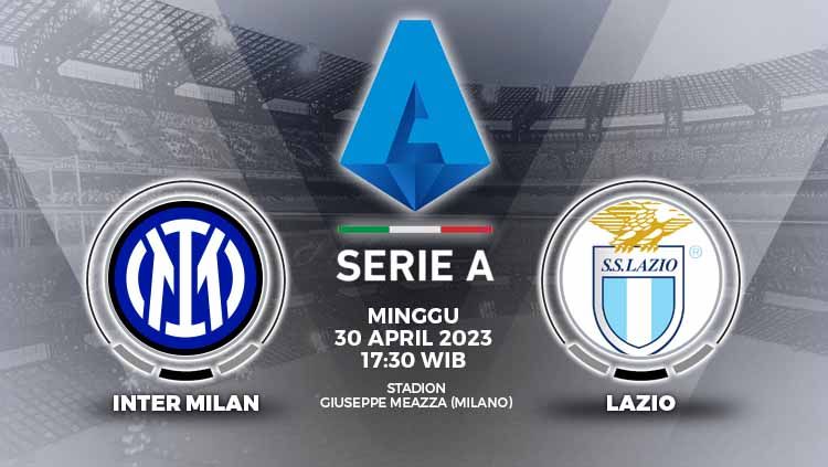 Persaingan empat besar pada klasemen Liga Italia akan terjadi antara Inter Milan vs Lazio dalam laga yang akan berlangsung Minggu (30/04/23). Copyright: © Grafis: Yuhariyanto/INDOSPORT