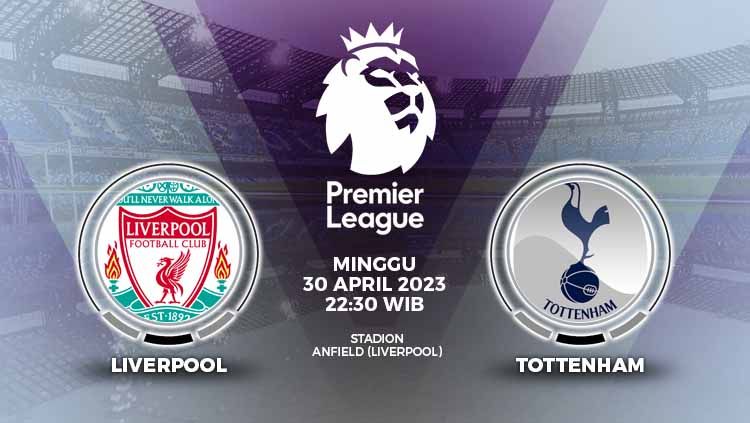 Jadwal Siaran Langsung Liga Inggris: Ada Big Match Liverpool Vs ...