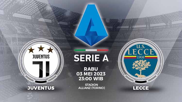Link live streaming pertandingan Liga Italia (Serie A) 2022-2023 yang mempertemukan Juventus vs Lecce pada Rabu (03/05/23) malam WIB. Copyright: &copy; Grafis: Yuhariyanto/INDOSPORT