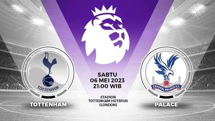 Prediksi pertandingan Liga Inggris antara Tottenham Hotspur vs Crystal Palace, Sabtu (06/05/23). Copyright: © Grafis: Yuhariyanto/INDOSPORT