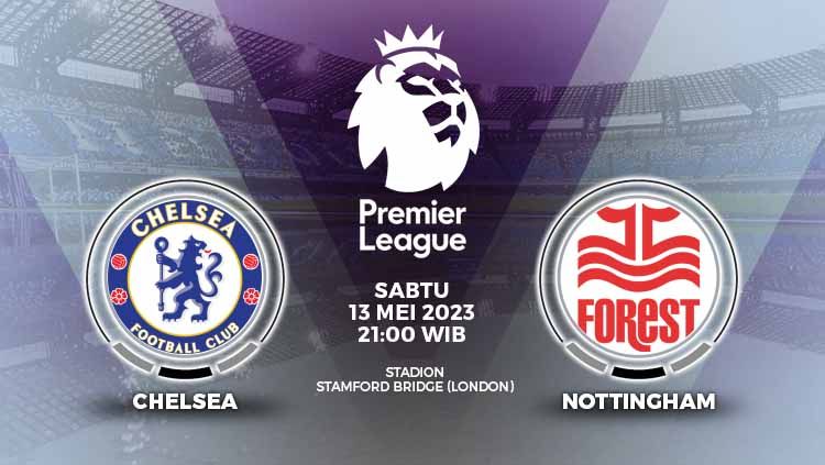 Prediksi pertandingan antara Chelsea vs Nottingham Forest (Liga Inggris). Copyright: © Grafis: Yuhariyanto/INDOSPORT